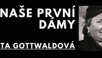 Naše první dámy, 3. díl: Marta Gottwaldová