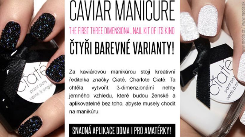 Kaviárová manikúra ozvláštní vaše nehty a aplikovat ji dokážete i sama doma – zkuste to!
