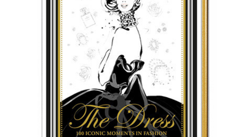 The Dress: 100 Iconic Moments in Fashion od Megan Hess